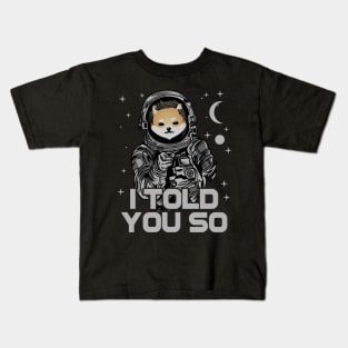 Astronaut Dogelon Mars Coin I Told You So Crypto Token Cryptocurrency Wallet Birthday Gift For Men Women Kids Kids T-Shirt
